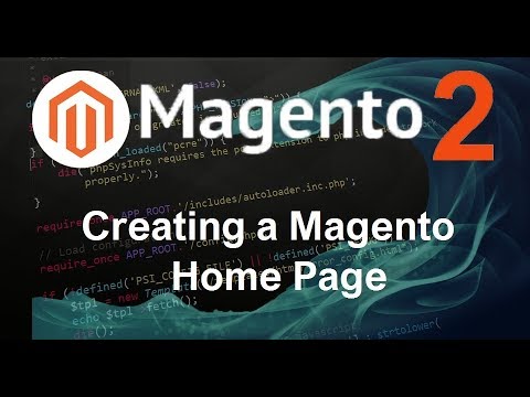 Magento 2 Tutorial 14 Creating a Magento Home Page