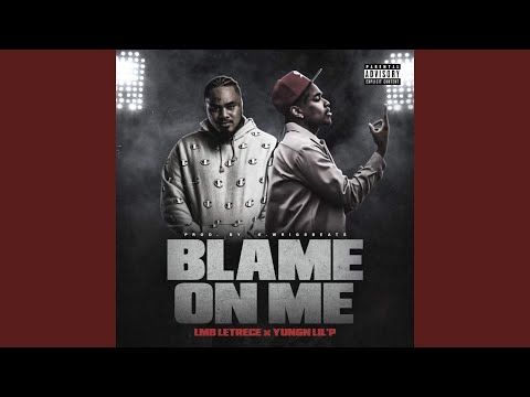 Blame On Me (feat. Yungn Lil P)
