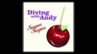 Diving with Andy - Sugar Sugar (Le Mulot Remix)