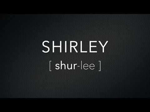 How to Pronounce Shirley