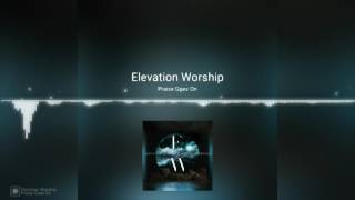 Praise Goes On. Elevation Worship