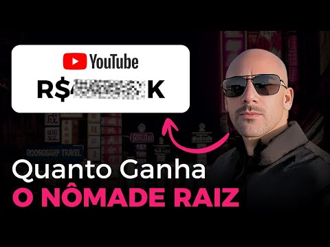REVELADO: Quanto Ganha o Nômade Raiz no YouTube?
