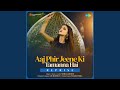 Aaj Phir Jeene Ki Tamanna Hai Reprise