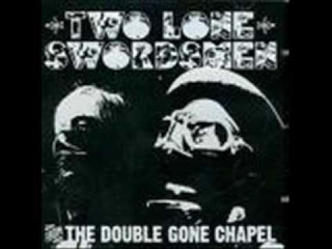 Two Lone  Swordsmen - Damp