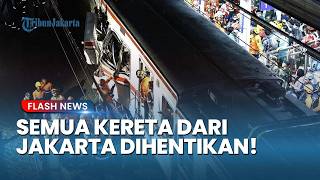Tragis! KRL VS Argo Bromo Anggrek, Seluruh Jadwal Kereta dari Jakarta Resmi Dihentikan Total