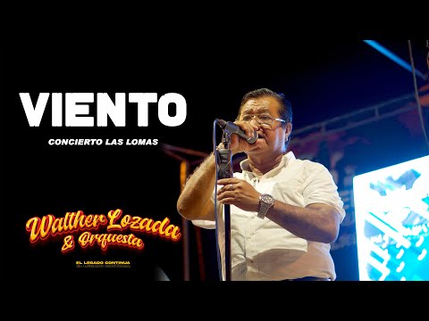 Viento - Walther  Lozada y Orquesta | En vivo Las Lomas