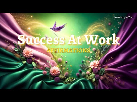 Positive I AM Affirmations for Workplace | Confidence, Ease, Success Magnet at Work