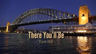 There You&#39;ll Be - Faith Hill + (Lyrics)