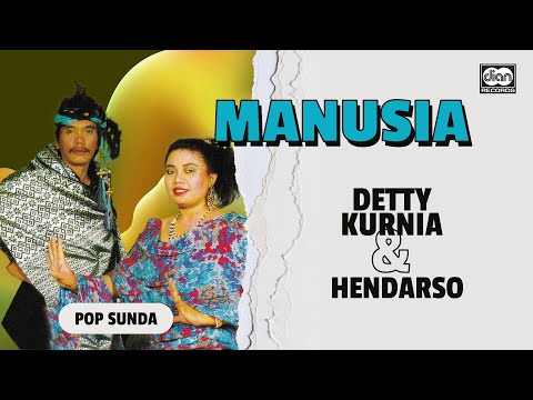 Manusia - Detty Kurnia & Hendarso | Official Music Video
