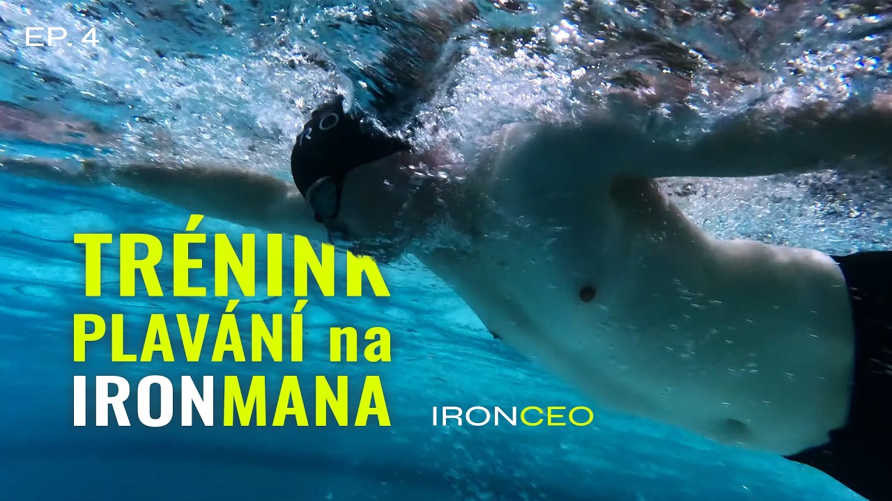 Jak vypadá trénink plavání na IRONMANa | EP.4