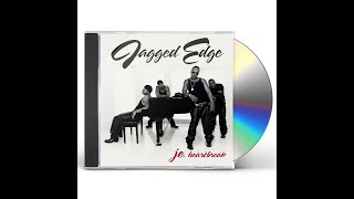 Jagged Edge - What you tryin to do?