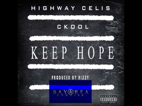 Highway Celis & CKool - Keep Hope [BayAreaCompass] (Prod. by @rizzyandmoney)