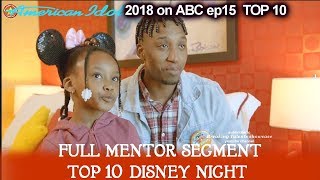 Dennis Lorenzo Disneyland &amp; Idina Menzel Full Mentor Segment Disney Night  American Idol 2018 Top 10