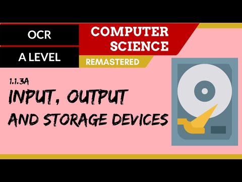 9. OCR A Level (H046-H446) SRL3 - 1.1 Input, output and storage devices