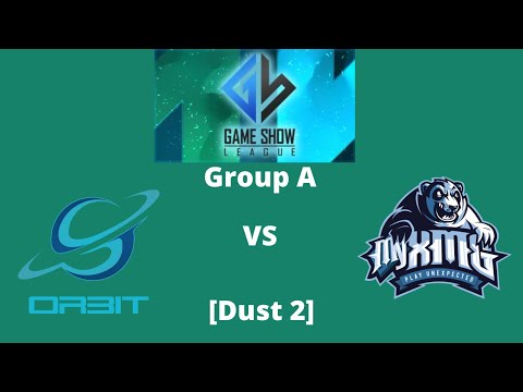 Game Show League S1: Orbit vs myXMG (Group A) [Dust 2]