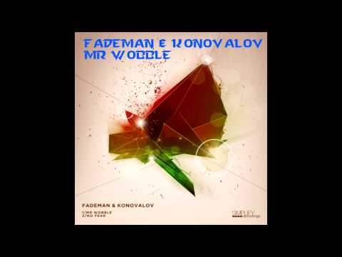 [Wobble Dubstep] - Fademan & Konovalov - Mr Wobble
