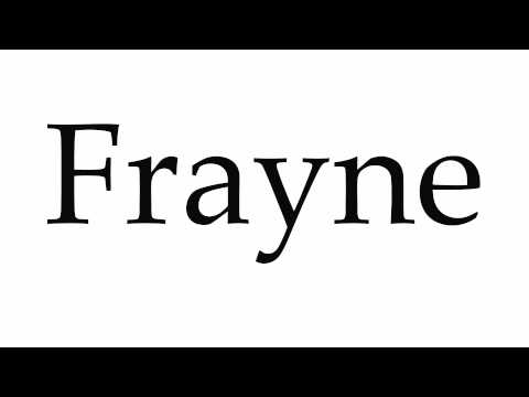 How to Pronounce Frayne