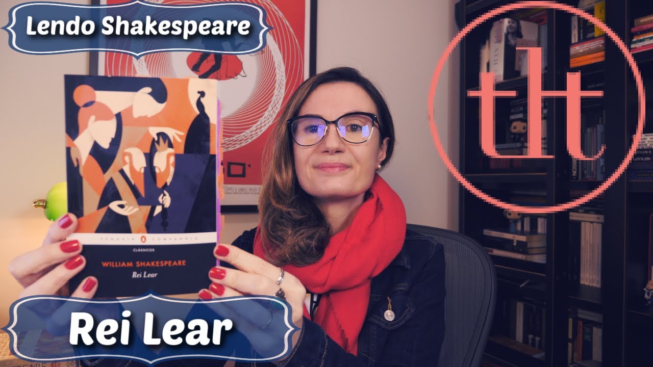 Rei Lear (William Shakespeare) 📚🎭 | Tatiana Feltrin