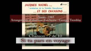 07 - Si tu pars en voyage - Jacques Michel