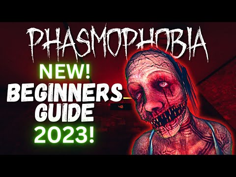 NEW! Phasmophobia Beginners Guide! 2023 - Everything A Level 1 Player Needs To Know!