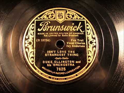 ISN'T LOVE THE STRANGEST THING by Duke Ellington v Ivy Anderson 1936