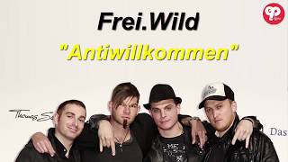 Frei.wild - Antiwillkommen Lyrics
