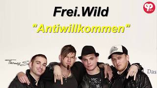 Frei.wild - Antiwillkommen Lyrics