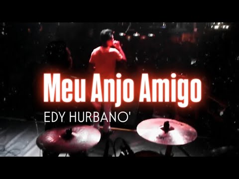 Meu Anjo Amigo - Edy Hurbano