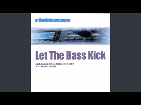 Let The Bass Kick (Extended Mix)