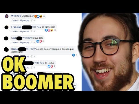 J'répond juste OK BOOMER sur FACEBOOK pis l'monde est en CRISS