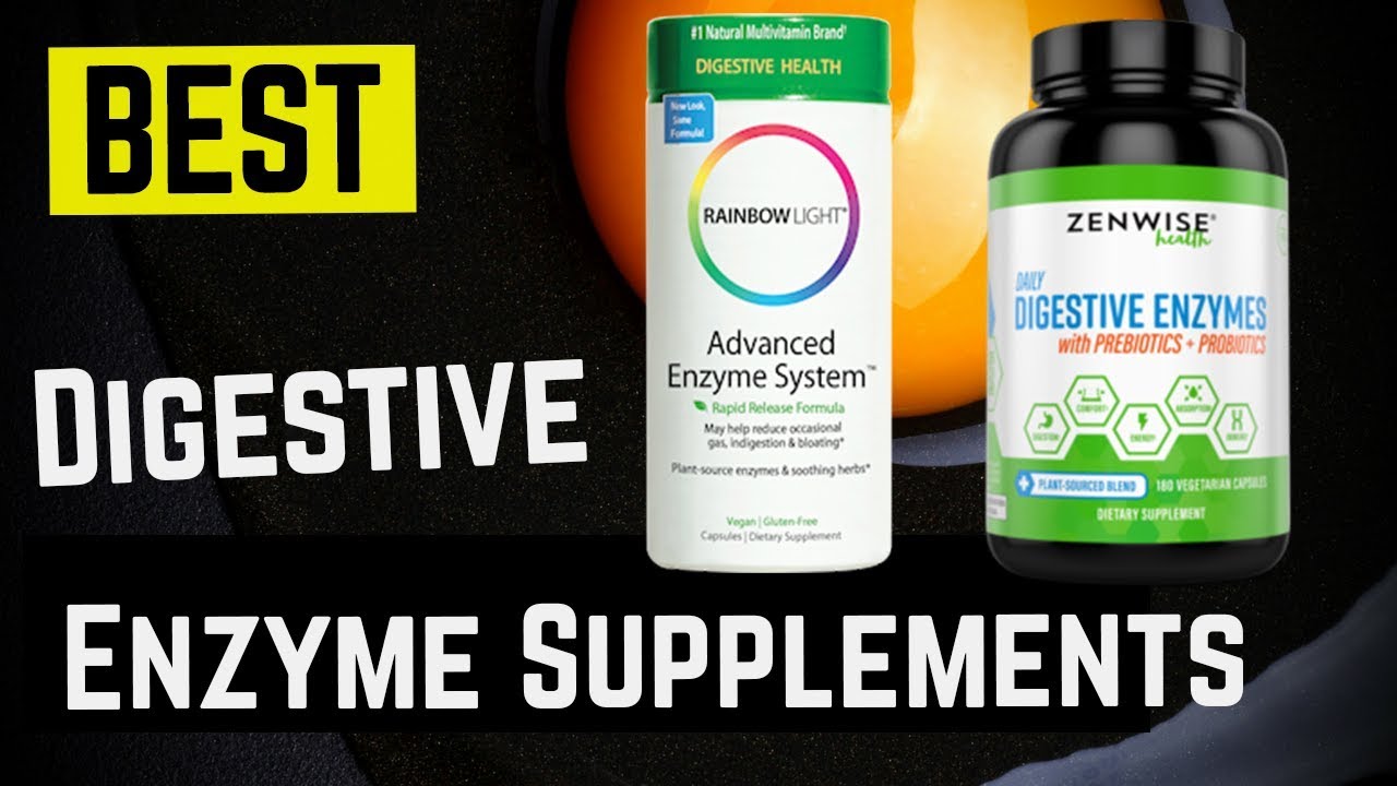 9 Best Digestive Enzyme Supplements - Digestive Enzymes Supplements: Help or Hype?