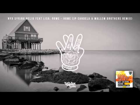 Nyx Syrinx Nelio Feat Lisa. Rowe - HOME (Are We Already There) (JP Candela & Wallem Brothers Remix)