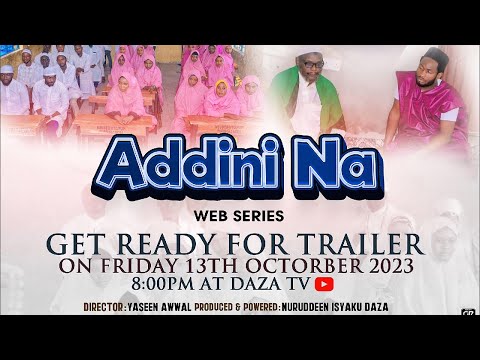 Trailer na film Addinina zai fito ranar Juma'a 13 October 