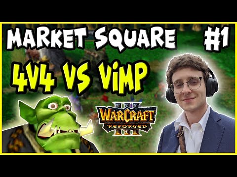 Warcraft 3 Reforged: Market Square 4v4 | CLAN WARS vs VIMPGAMING | Orc | FT. Zoomsf
