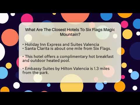 What Are The Closest Hotels To Six Flags Magic Mountain? - The Family Getaway Guide