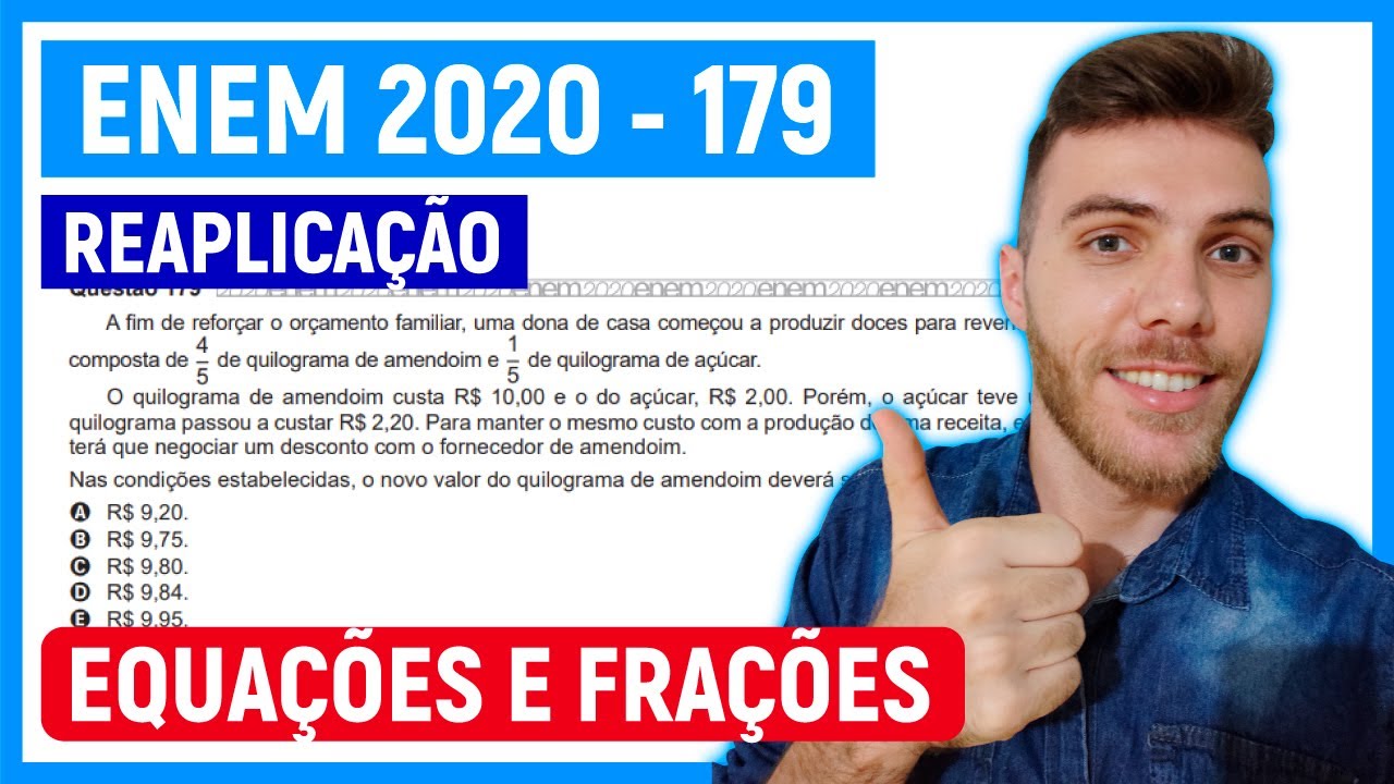 🛑EQUAÇÕES - 179 Enem 2020 (REAPLICAÇÃO) - A fim de reforçar o orçamento familiar, uma dona de