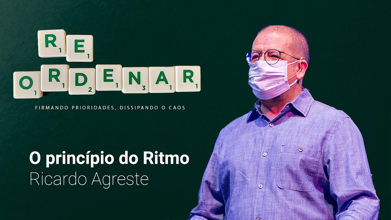 Reordenar: O Princípio do Ritmo | Ricardo Agreste