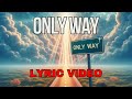 Mike Malagies Only Way Official Lyric Video