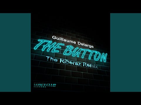 The Button (The Riberaz Remix)