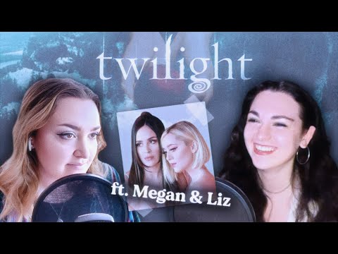 Twilight (2008) Is Peak Culture ft. Megan & Liz ☆ Sleepover Cinema Podcast