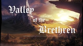 Episode -2- Valley of the Brethren