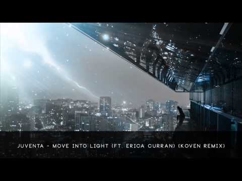 Juventa - Move Into Light (Ft. Erica Curran) (Koven Remix)