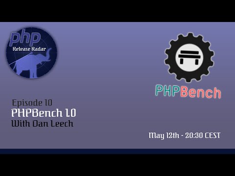 PHP Release Radar - Episode 10: PHPBench