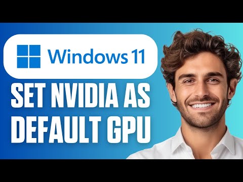 How To Set NVIDIA as Default Graphics Card in Windows 11 (Full Guide 2026)
