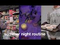 My Summer Night Routine