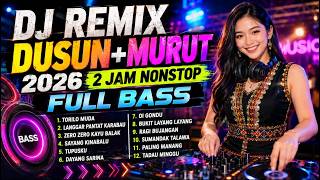 Download lagu 2 JAM NONSTOP | 🎧 DJ REMIX DUSUN   MURUT 2026 #11 - FULL BASS - VOKAL EDGE mp3