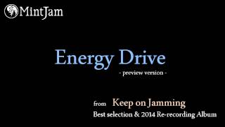 Energy Drive (2014 Re-recording version) / MintJam