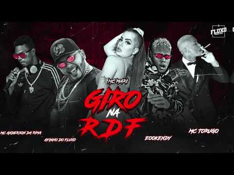 AFINHO DO FLUXO , EOOKENDY NA VOZ , MC ANDERSON DA RIMA E MC MARI - GIRO NA RDF