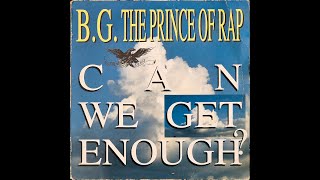B.G. The Prince Of Rap - Can We Get Enough (Fonky Mix) / 1993 | Norbi's Vinyls