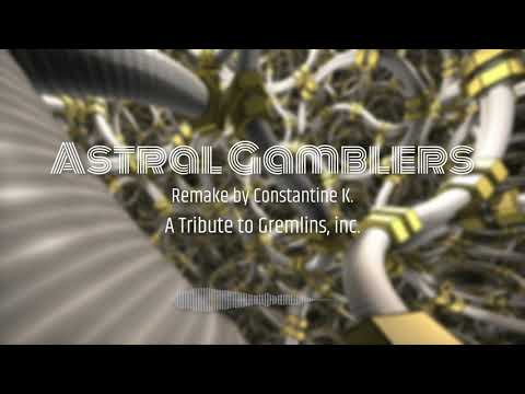 Constantine K. - Astral Gamblers (Remake)